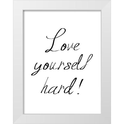 Love Yourself White Modern Wood Framed Art Print by Phillip, Jamie