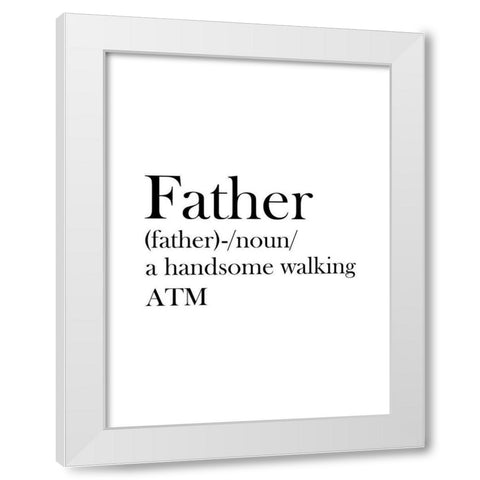 Father  White Modern Wood Framed Art Print by Phillip, Jamie