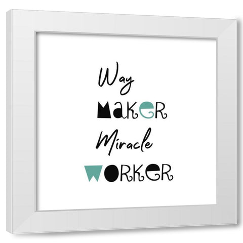 Way Maker White Modern Wood Framed Art Print by Phillip, Jamie