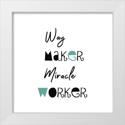 Way Maker White Modern Wood Framed Art Print by Phillip, Jamie