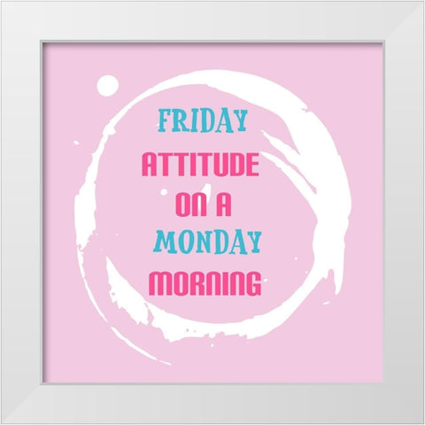 Friday White Modern Wood Framed Art Print by Phillip, Jamie