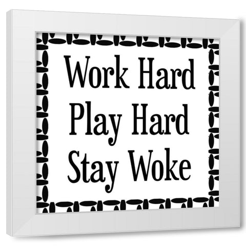 Work Hard White Modern Wood Framed Art Print by Phillip, Jamie