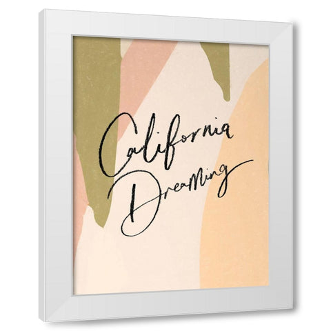 California Dreaming Poster White Modern Wood Framed Art Print by Urban Road