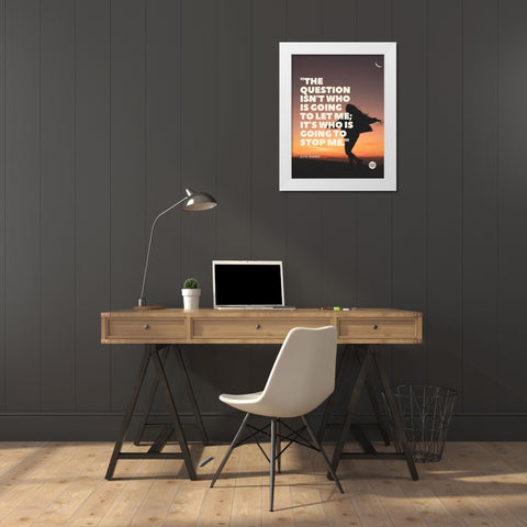 Ayn Rand Quote: Stop me White Modern Wood Framed Art Print by ArtsyQuotes