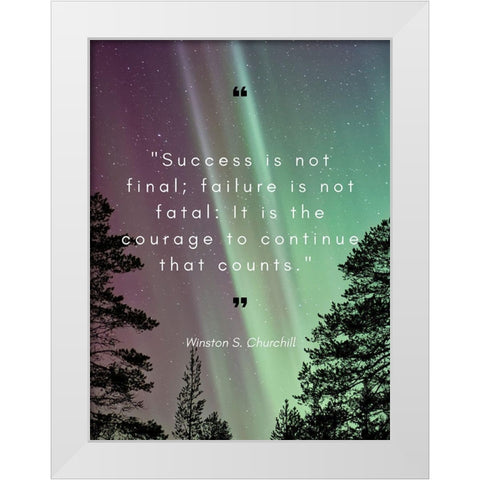 Winston Churchill Quote: Failure is Not Fatal White Modern Wood Framed Art Print by ArtsyQuotes