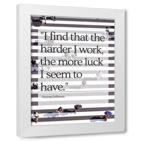 Thomas Jefferson Quote: Luck White Modern Wood Framed Art Print by ArtsyQuotes