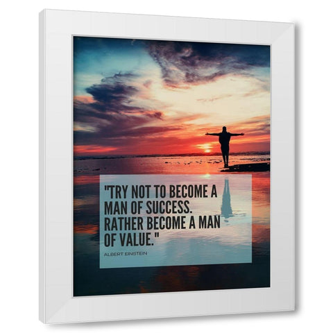 Albert Einstein Quote: Man of Success White Modern Wood Framed Art Print by ArtsyQuotes