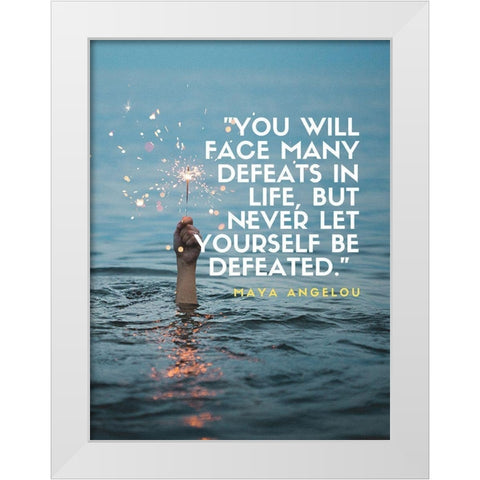 Maya Angelou Quote: Many Defeats White Modern Wood Framed Art Print by ArtsyQuotes