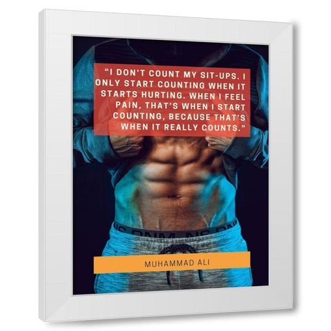 Muhammad Ali Quote: When I Feel Pain White Modern Wood Framed Art Print by ArtsyQuotes