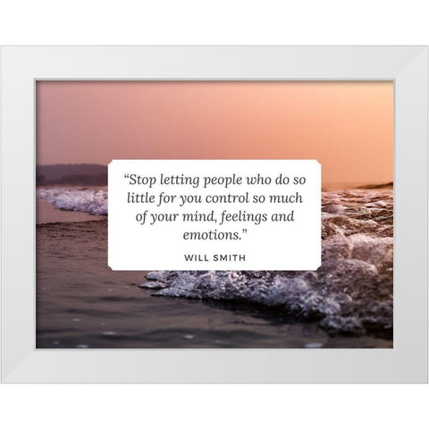 Will Smith Quote: Feelings and Emotions White Modern Wood Framed Art Print by ArtsyQuotes