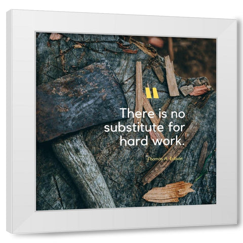 Thomas Edison Quote: No Substitute White Modern Wood Framed Art Print by ArtsyQuotes