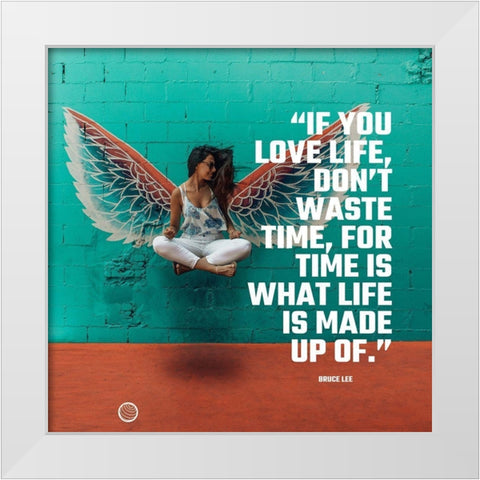 Bruce Lee Quote: Love Life White Modern Wood Framed Art Print by ArtsyQuotes