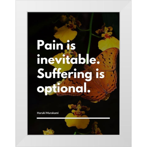 Haruki Murakami Quote: Pain is Inevitable White Modern Wood Framed Art Print by ArtsyQuotes