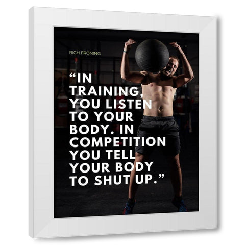 Rich Froning Quote: Competition White Modern Wood Framed Art Print by ArtsyQuotes