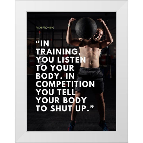 Rich Froning Quote: Competition White Modern Wood Framed Art Print by ArtsyQuotes