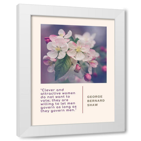 George Bernard Shaw Quote: Attractive Women White Modern Wood Framed Art Print by ArtsyQuotes