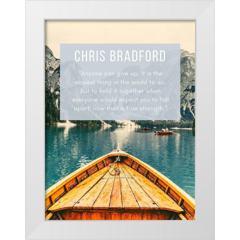 Chris Bradford Quote: Hold It Together White Modern Wood Framed Art Print by ArtsyQuotes