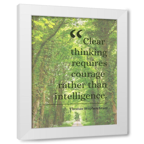 Thomas Stephen Szasz Quote: Clear Thinking White Modern Wood Framed Art Print by ArtsyQuotes