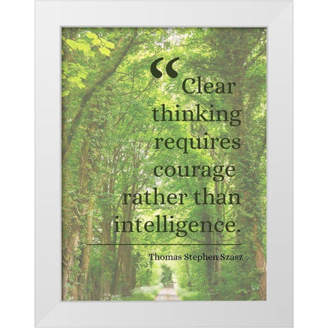 Thomas Stephen Szasz Quote: Clear Thinking White Modern Wood Framed Art Print by ArtsyQuotes