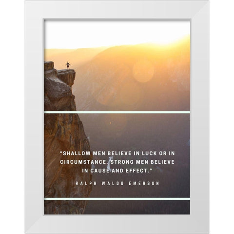 Ralph Waldo Emerson Quote: Shallow Men White Modern Wood Framed Art Print by ArtsyQuotes