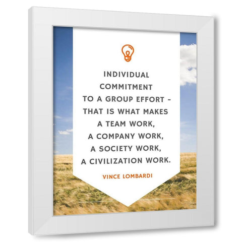 Vince Lombardi Quote: Individual Commitment White Modern Wood Framed Art Print by ArtsyQuotes