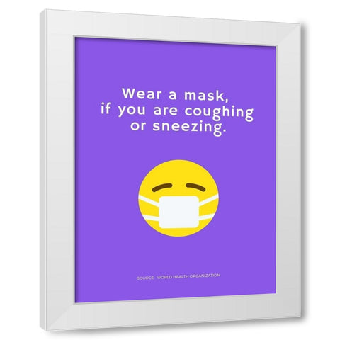 World Health Organization Quote: Wear a Mask White Modern Wood Framed Art Print by ArtsyQuotes