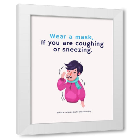 World Health Organization Quote: Wear a Mask White Modern Wood Framed Art Print by ArtsyQuotes