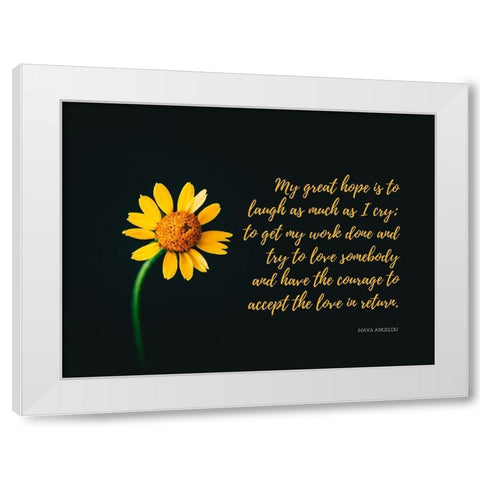 Maya Angelou Quote: My Great Hope White Modern Wood Framed Art Print by ArtsyQuotes
