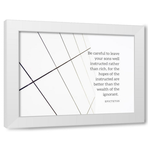 Epictetus Quote: Be Careful White Modern Wood Framed Art Print by ArtsyQuotes