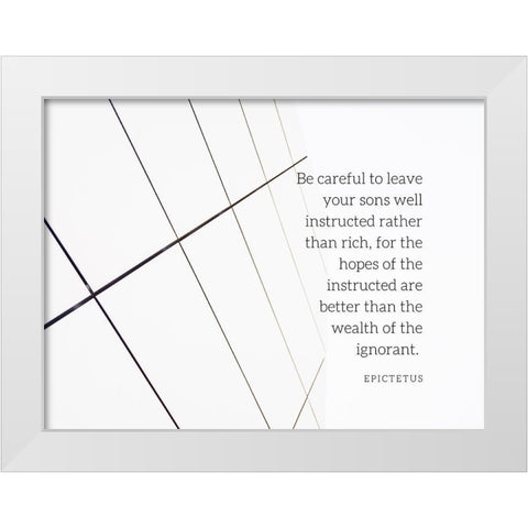 Epictetus Quote: Be Careful White Modern Wood Framed Art Print by ArtsyQuotes