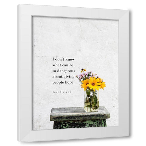 Joel Osteen Quote: Giving People Hope White Modern Wood Framed Art Print by ArtsyQuotes