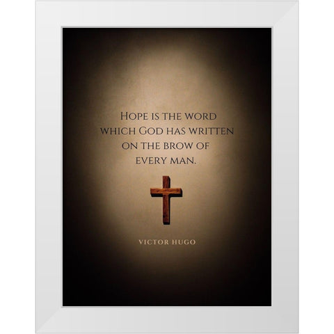 Victor Hugo Quote: Hope White Modern Wood Framed Art Print by ArtsyQuotes