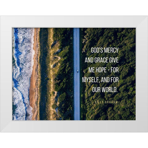 Billy Graham Quote: Gods Mercy White Modern Wood Framed Art Print by ArtsyQuotes