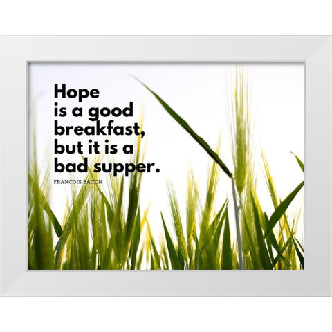 Francois Bacon Quote: Hope White Modern Wood Framed Art Print by ArtsyQuotes