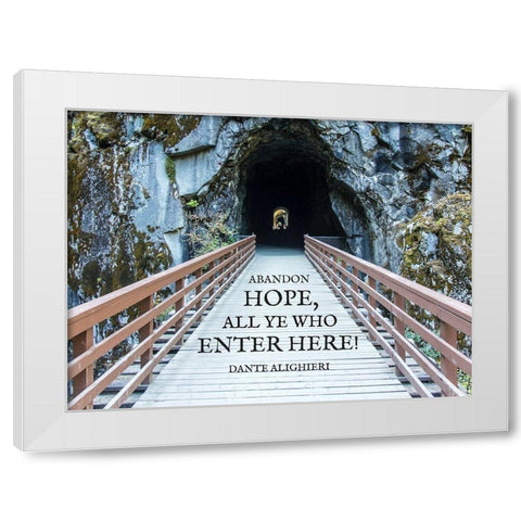 Dante Alighieri Quote: All Hope Abandon White Modern Wood Framed Art Print by ArtsyQuotes