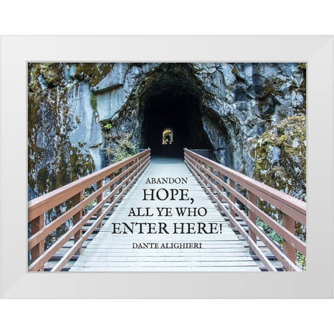 Dante Alighieri Quote: All Hope Abandon White Modern Wood Framed Art Print by ArtsyQuotes