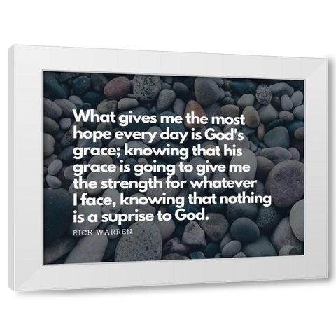 Rick Warren Quote: Gods Grace White Modern Wood Framed Art Print by ArtsyQuotes