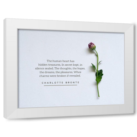 Charlotte Bronte Quote: The Human Heart White Modern Wood Framed Art Print by ArtsyQuotes