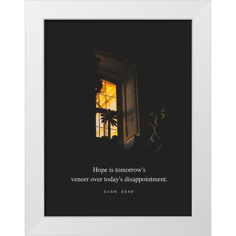 Evan Esar Quote: Todays Disappointment White Modern Wood Framed Art Print by ArtsyQuotes