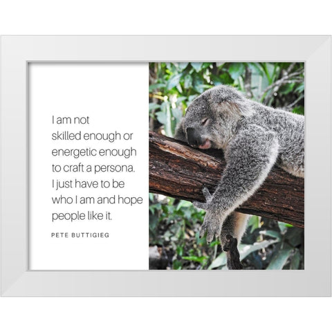 Pete Buttigieg Quote: Craft a Persona White Modern Wood Framed Art Print by ArtsyQuotes