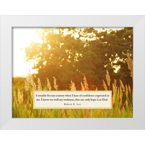 Robert E. Lee Quote: Confidence Expressed White Modern Wood Framed Art Print by ArtsyQuotes