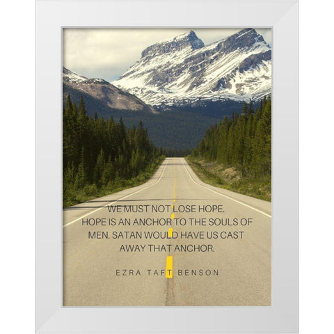 Ezra Taft Benson Quote: Hope is an Anchor White Modern Wood Framed Art Print by ArtsyQuotes