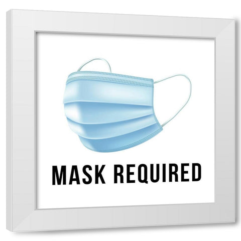 Artsy Quotes Quote: Mask Required White Modern Wood Framed Art Print by ArtsyQuotes