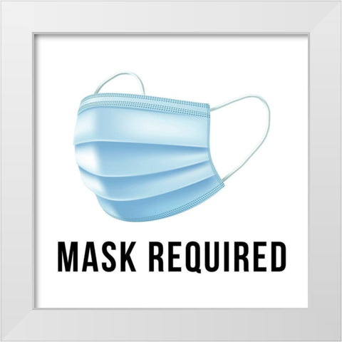 Artsy Quotes Quote: Mask Required White Modern Wood Framed Art Print by ArtsyQuotes