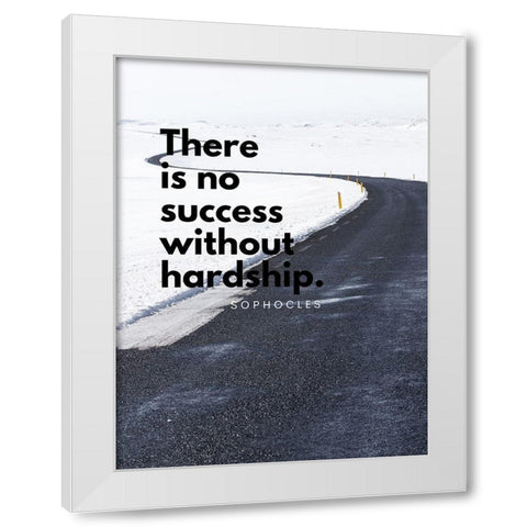 Sophocles Quote: Hardship White Modern Wood Framed Art Print by ArtsyQuotes