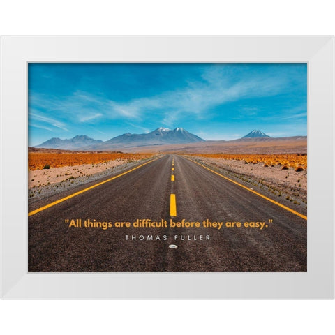Thomas Fuller Quote: Before They are Easy White Modern Wood Framed Art Print by ArtsyQuotes