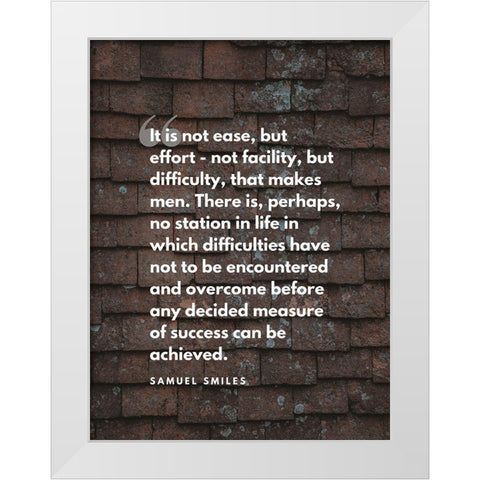 Samuel Smiles Quote: Difficulty White Modern Wood Framed Art Print by ArtsyQuotes