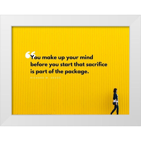 Richard M. DeVos Quote: Sacrifice White Modern Wood Framed Art Print by ArtsyQuotes