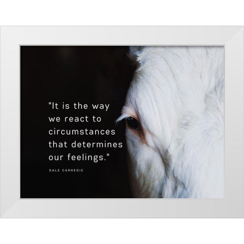 Dale Carnegie Quote: Our Feelings White Modern Wood Framed Art Print by ArtsyQuotes