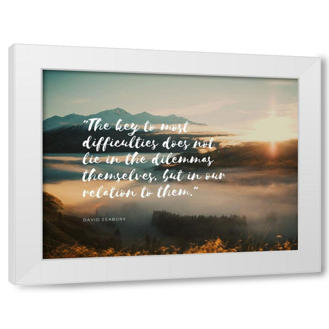 David Seabury Quote: Most Difficulties White Modern Wood Framed Art Print by ArtsyQuotes